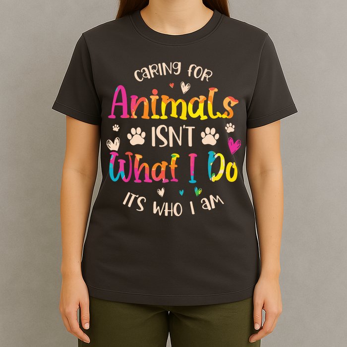 Caring For Animals Isnt What I Do Its Who Animal Rescue T-Shirt