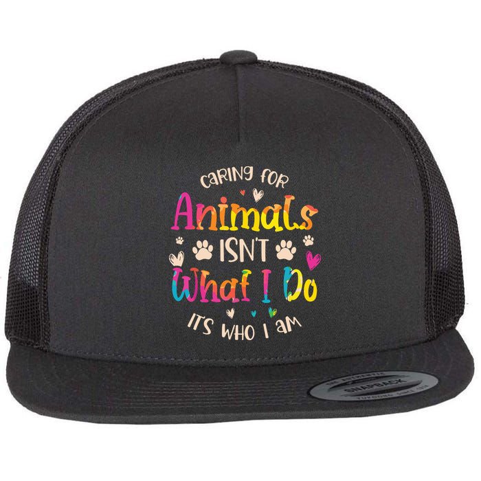 Caring For Animals Isnt What I Do Its Who Animal Rescue Flat Bill Trucker Hat