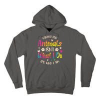Caring For Animals Isnt What I Do Its Who Animal Rescue Tall Hoodie