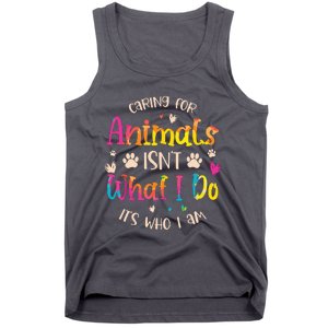 Caring For Animals Isnt What I Do Its Who Animal Rescue Tank Top