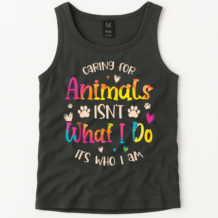 Caring For Animals Isnt What I Do Its Who Animal Rescue Tank Top