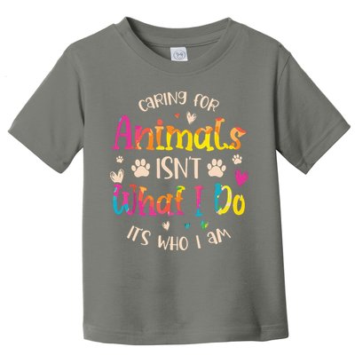 Caring For Animals Isnt What I Do Its Who Animal Rescue Toddler T-Shirt