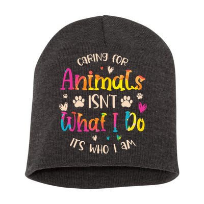 Caring For Animals Isnt What I Do Its Who Animal Rescue Short Acrylic Beanie