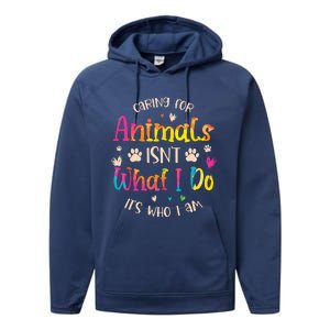 Caring For Animals Isnt What I Do Its Who Animal Rescue Performance Fleece Hoodie