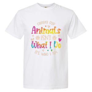 Caring For Animals Isnt What I Do Its Who Animal Rescue Garment-Dyed Heavyweight T-Shirt