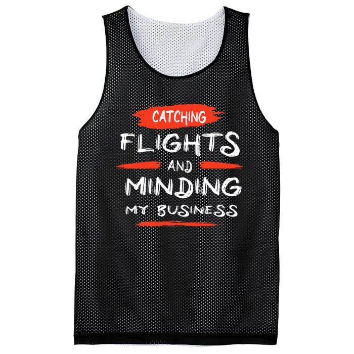 Catch Flights And Mind My Business Mesh Reversible Basketball Jersey Tank