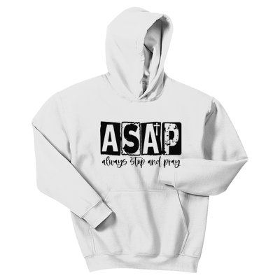 Christian for  ASAP Always Stop and Pray Kids Hoodie