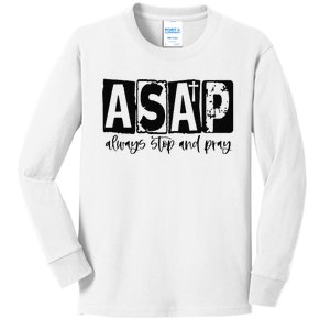 Christian for  ASAP Always Stop and Pray Kids Long Sleeve Shirt