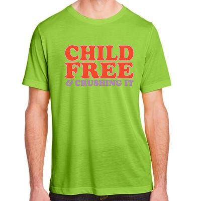 Child Free And Crushing It Adult ChromaSoft Performance T-Shirt