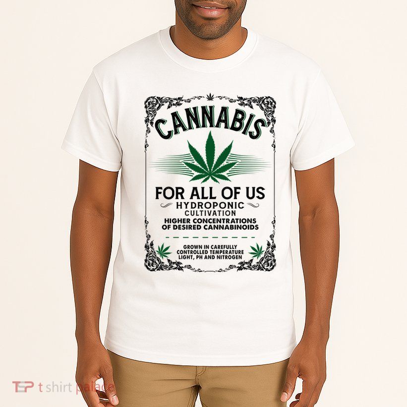Cannabis For All Of Us Tall T-Shirt
