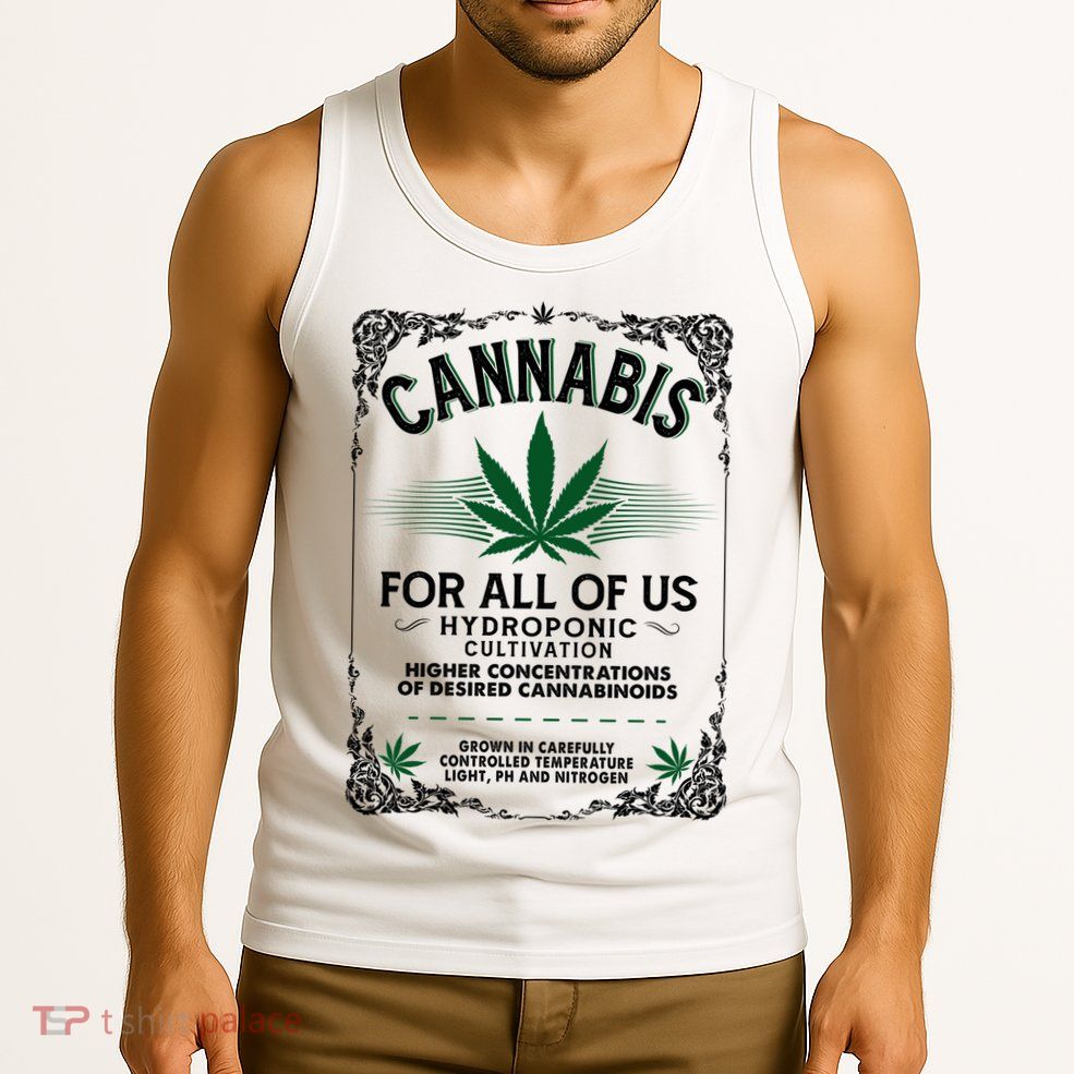 Cannabis For All Of Us Tank Top