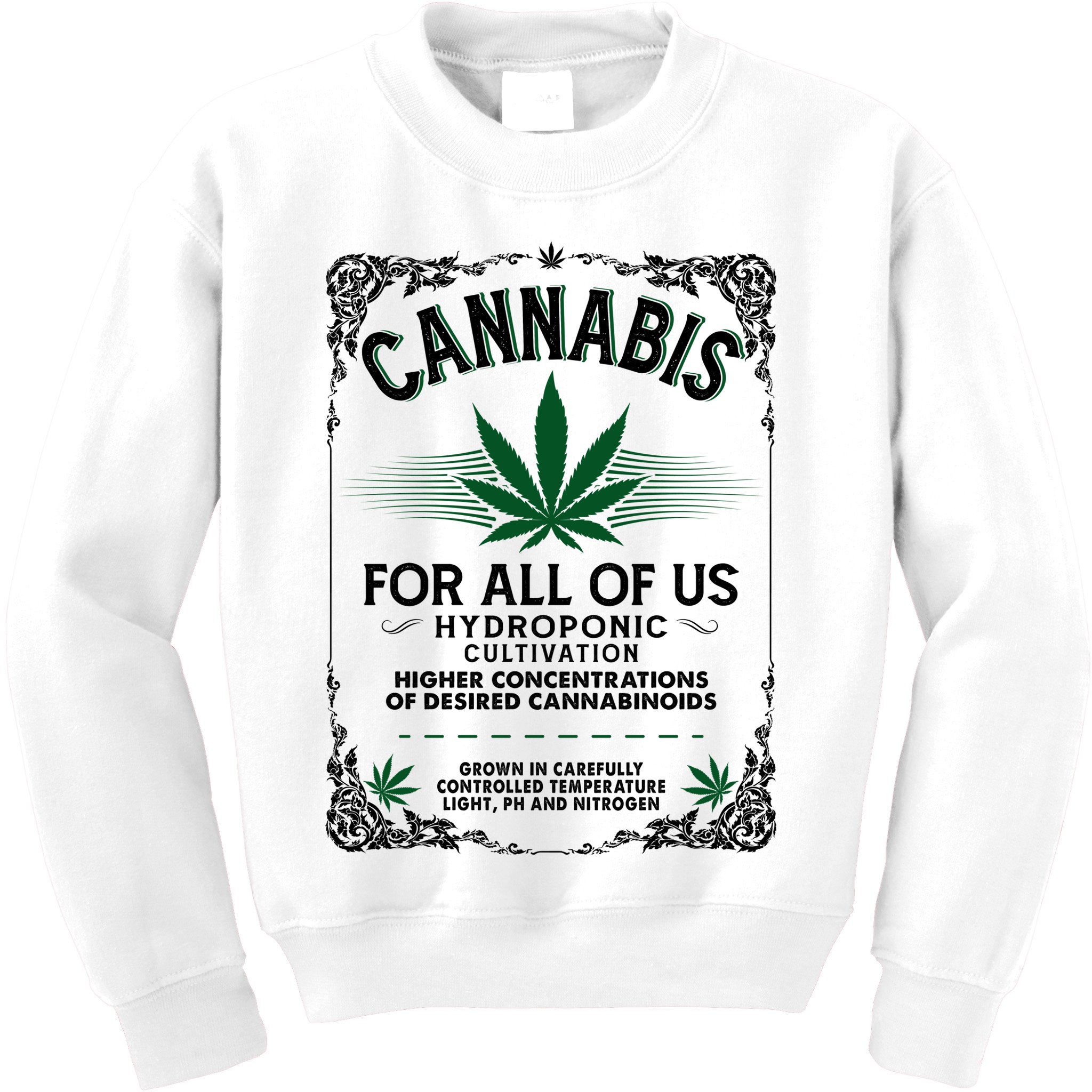 Cannabis For All Of Us Kids Sweatshirt