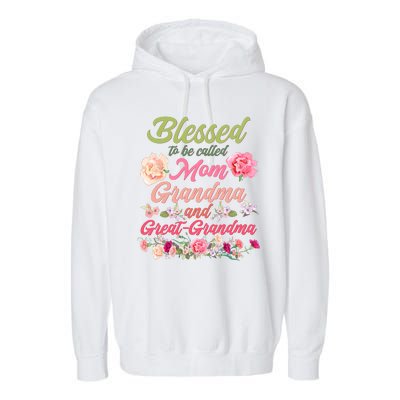 Cute Flower Blessed To Be Called Mom Grandma And Great Grandma Garment-Dyed Fleece Hoodie