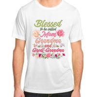 Cute Flower Blessed To Be Called Mom Grandma And Great Grandma Adult ChromaSoft Performance T-Shirt