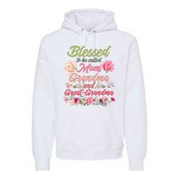 Cute Flower Blessed To Be Called Mom Grandma And Great Grandma Premium Hoodie