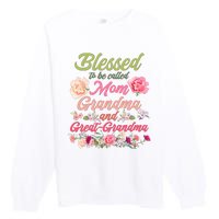 Cute Flower Blessed To Be Called Mom Grandma And Great Grandma Premium Crewneck Sweatshirt