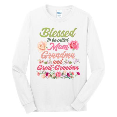 Cute Flower Blessed To Be Called Mom Grandma And Great Grandma Tall Long Sleeve T-Shirt