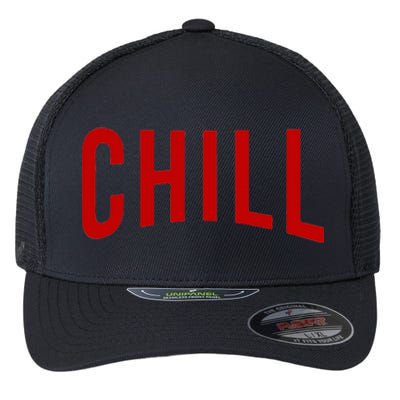 Chill For Ballers Hustlers & Movie Fanatic Gifts Flexfit Unipanel Trucker Cap