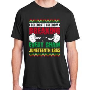 Celebrate Freedom Breaking Every Chain African Juneteenth Cute Gift Adult ChromaSoft Performance T-Shirt