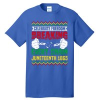 Celebrate Freedom Breaking Every Chain African Juneteenth Cute Gift Tall T-Shirt