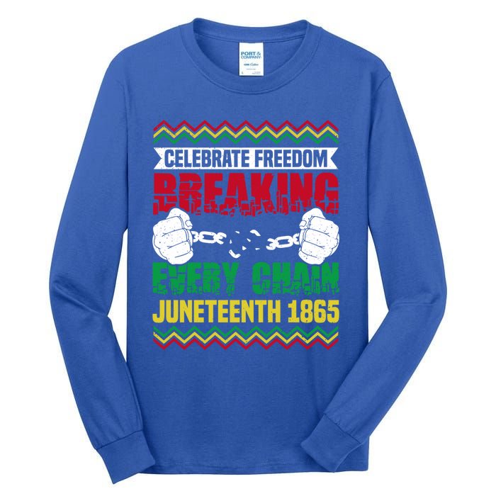 Celebrate Freedom Breaking Every Chain African Juneteenth Cute Gift Tall Long Sleeve T-Shirt