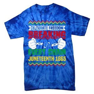 Celebrate Freedom Breaking Every Chain African Juneteenth Cute Gift Tie-Dye T-Shirt