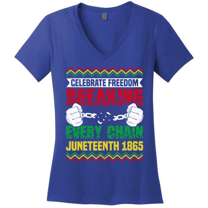 Celebrate Freedom Breaking Every Chain African Juneteenth Cute Gift Women's V-Neck T-Shirt