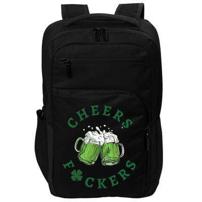 Cheers Fucker Beer Lover Drinking Team Saint Patrick's Day Matching Group Impact Tech Backpack