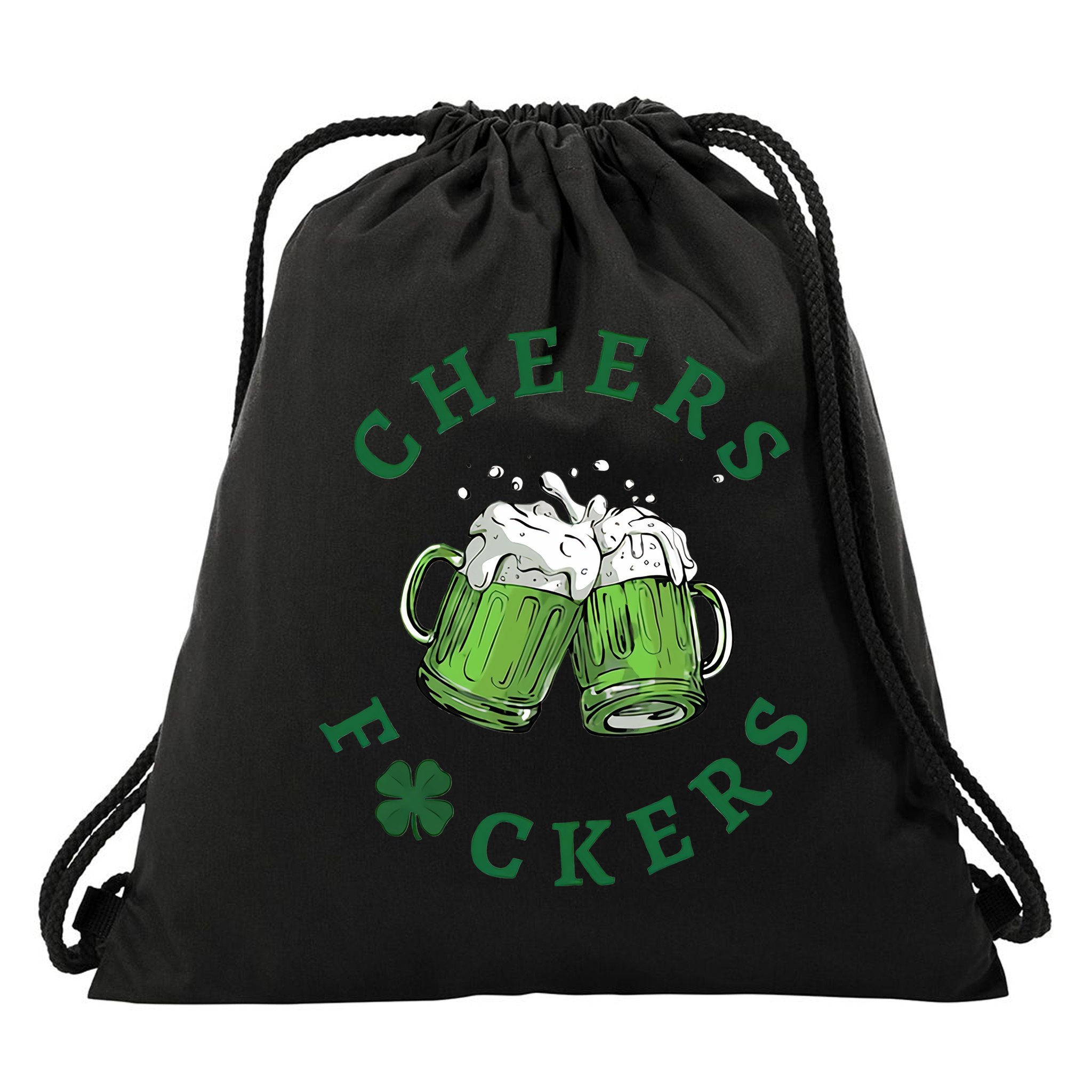 Cheers Fucker Beer Lover Drinking Team Saint Patrick's Day Matching Group Drawstring Bag