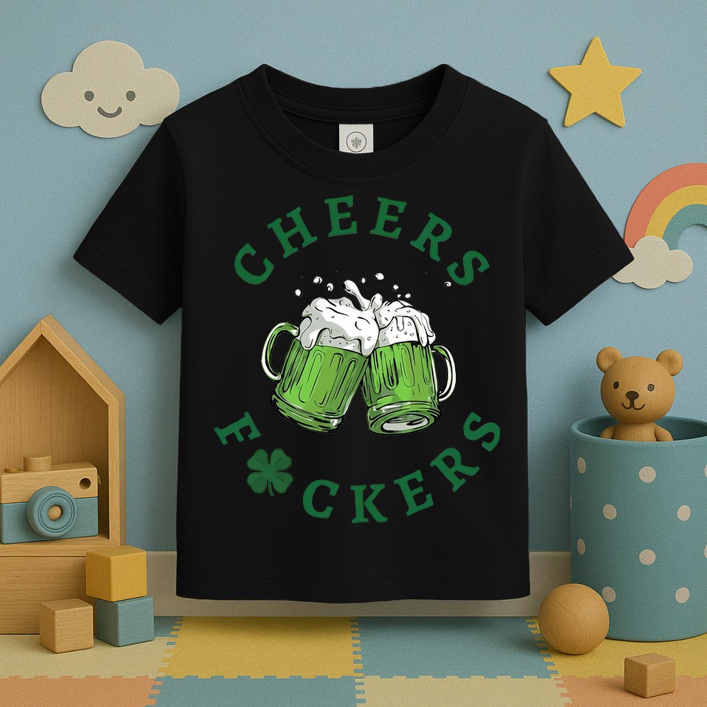 Cheers Fucker Beer Lover Drinking Team Saint Patrick's Day Matching Group Toddler T-Shirt