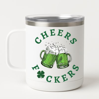 Cheers Fucker Beer Lover Drinking Team Saint Patrick's Day Matching Group 12 oz Stainless Steel Tumbler Cup