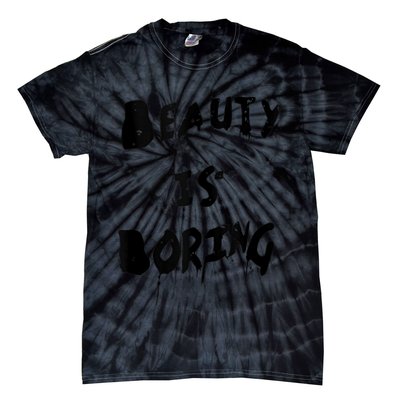 Cool Funny Beauty is Boring Nerd Geek Retro Graphic Tie-Dye T-Shirt
