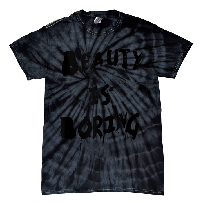 Cool Funny Beauty is Boring Nerd Geek Retro Graphic Tie-Dye T-Shirt