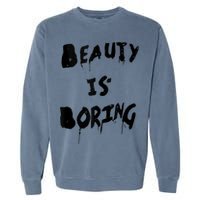 Cool Funny Beauty is Boring Nerd Geek Retro Graphic Garment-Dyed Sweatshirt