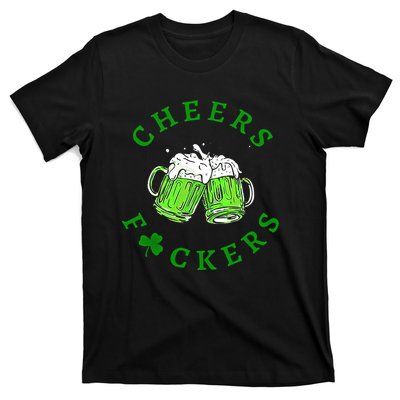 Cheers Fuckers Beer Gift T-Shirt