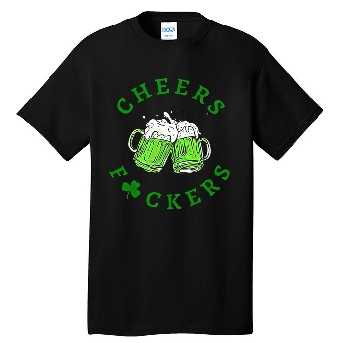 Cheers Fuckers Beer Gift Tall T-Shirt