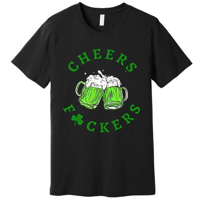 Cheers Fuckers Beer Gift Premium T-Shirt