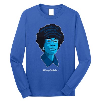 Congress Famous Black Quote Shirley Chisholm Gift Long Sleeve Shirt