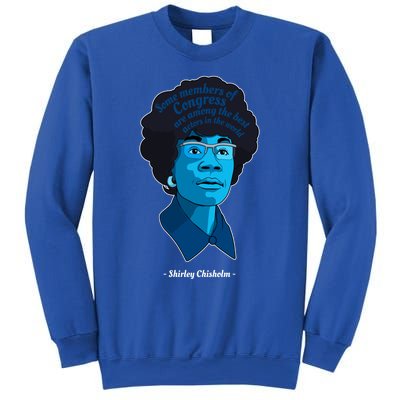 Congress Famous Black Quote Shirley Chisholm Gift Sweatshirt