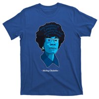 Congress Famous Black Quote Shirley Chisholm Gift T-Shirt