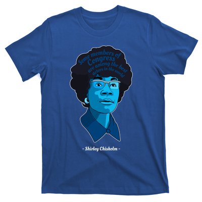 Congress Famous Black Quote Shirley Chisholm Gift T-Shirt