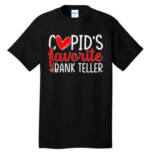 CupidS Favorite Bank Teller Funny Hearts ValentineS Day Tall T-Shirt