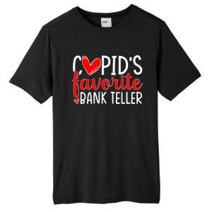 CupidS Favorite Bank Teller Funny Hearts ValentineS Day Tall Fusion ChromaSoft Performance T-Shirt