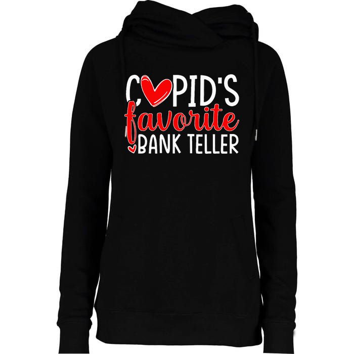 CupidS Favorite Bank Teller Funny Hearts ValentineS Day Womens Funnel Neck Pullover Hood