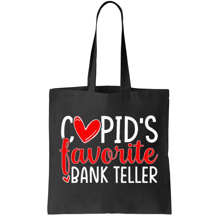 CupidS Favorite Bank Teller Funny Hearts ValentineS Day Tote Bag