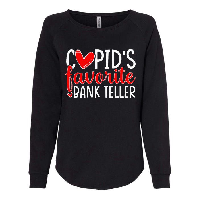 CupidS Favorite Bank Teller Funny Hearts ValentineS Day Womens California Wash Sweatshirt