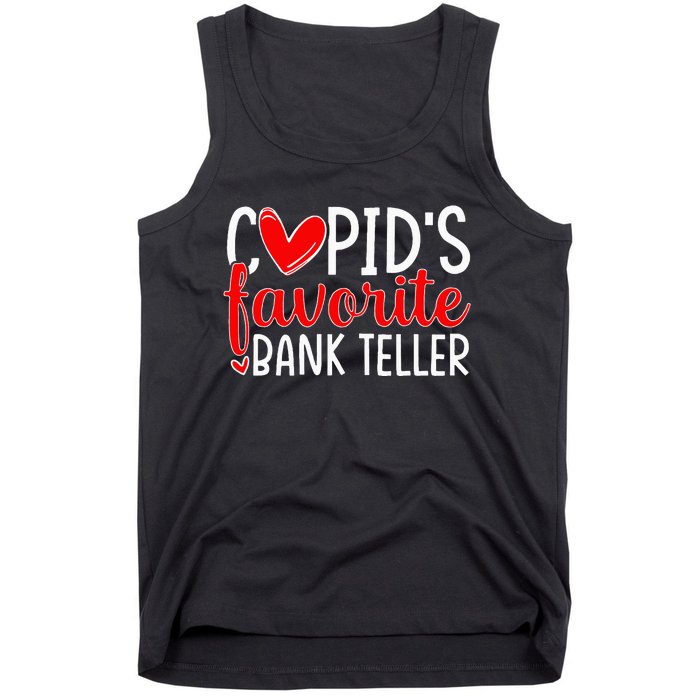 CupidS Favorite Bank Teller Funny Hearts ValentineS Day Tank Top