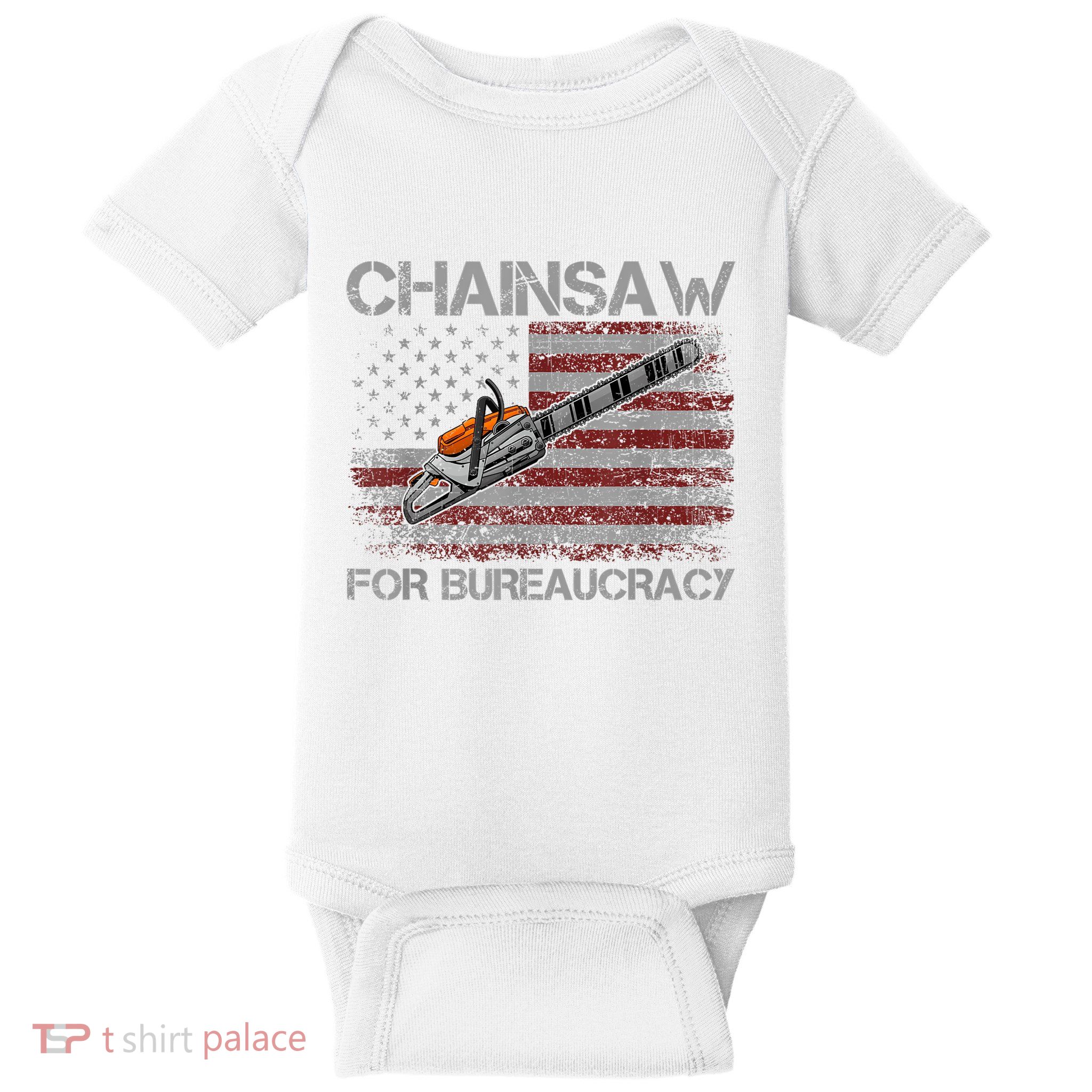 Chainsaw For Bureaucracy American Flag Chainsaw Baby Bodysuit