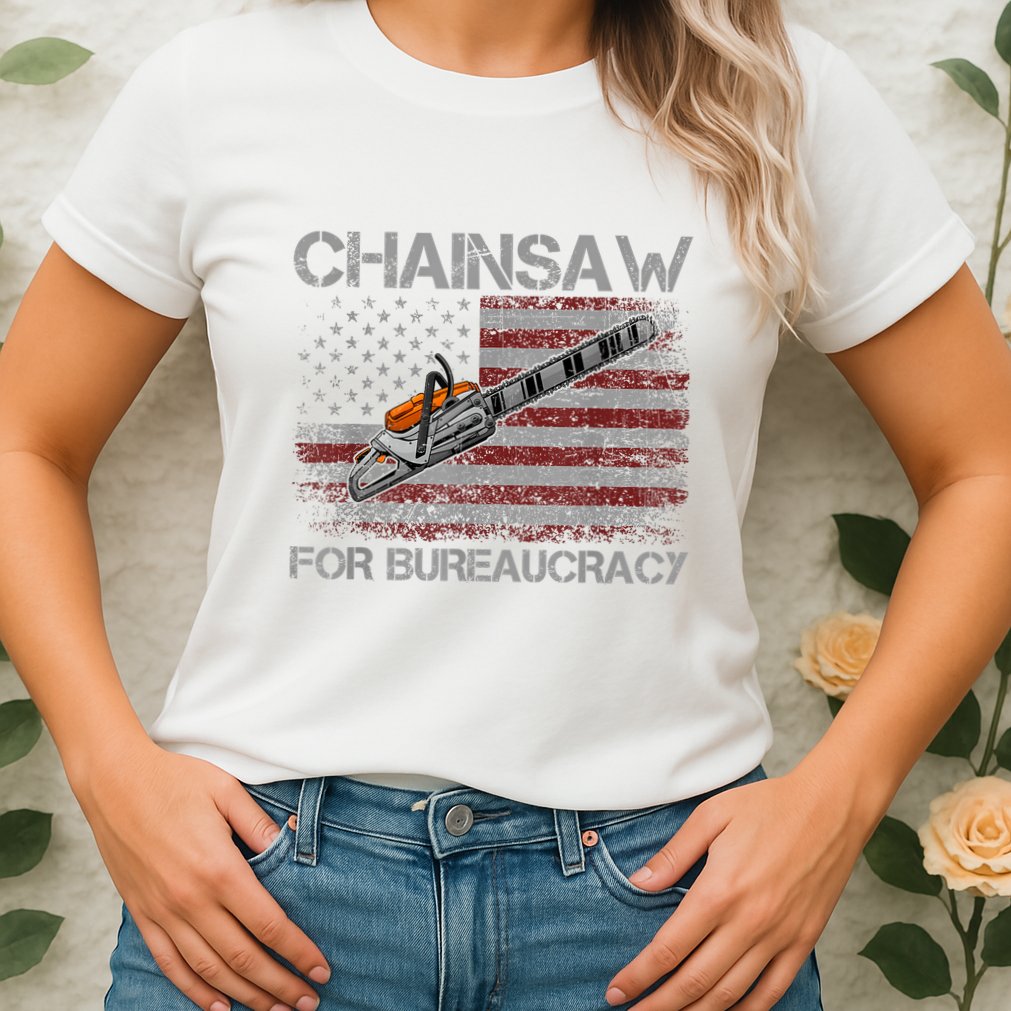 Chainsaw For Bureaucracy American Flag Chainsaw Womens T-Shirt