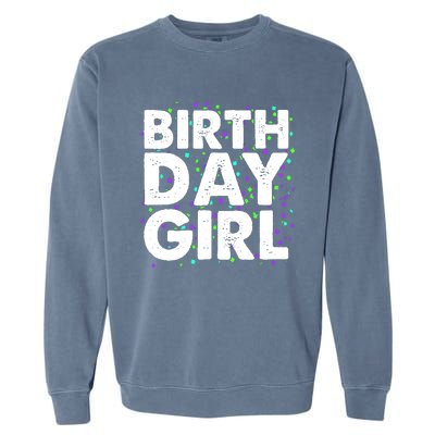 Cute Funny Birthday Girl With Confetti Garment-Dyed Sweatshirt